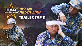 Sao nhập ngũ 2019 | Trailer | Tập 11 | La Thành & Anh Đức tiếp tục làm khán giả cười xoắn ruột