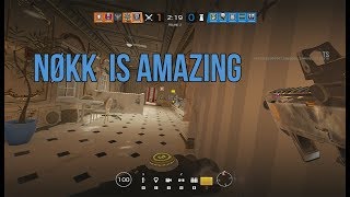 Nokk is amazing - Rainbow Six Siege