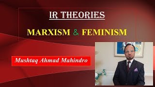 IR Theories- Marxism & Feminism