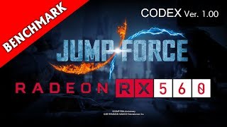 JUMP FORCE | Benchmark | - AMD Radeon RX 560 - Intel Core i5 6400 -
