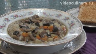Грибной суп с поджаркой - Рецепт Бабушки Эммы