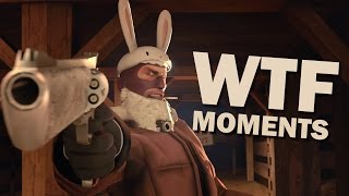 TF2 - WTF Moments