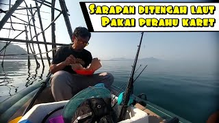 Sarapan sambil mancing dengan perahu karet ditarik ikan!