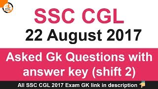 SSC CGL 22 August 2017 Asked Gk Questions with answer key shift 2