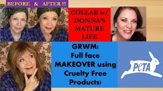 Cruelty Free MAKEOVER! GRWM *50+ COLLAB w/ DONNA'S MATURE LIFE