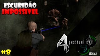 Resident Evil 4 - Modo Impossível da Escuridão (PARTE #8 ISSO FOI EXAGERO!)