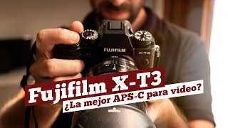 Fujifilm X-T3, ¿la mejor APS-C para grabar vídeo?