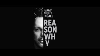 Isaac Nightingale (Вадим Капустин) - Reason Why (Official)