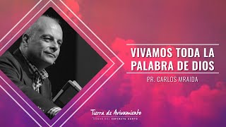 Pr. Carlos Mraida - Vivamos toda la palabra de Dios