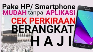 Cara Cek Berangkat Haji Pake HP/Smartphone
