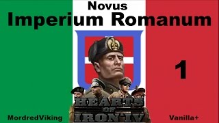 Hearts of Iron IV - Novus Imperium Romanum - Vanilla+ - Italy - 1