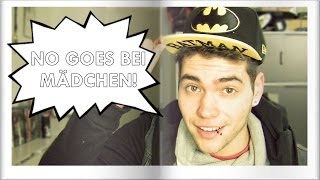 NO GOES BEI MÄDCHEN !!