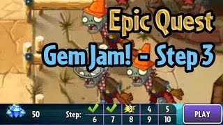 Plants vs Zombies 2 - Epic Quest: Gem Jam - Step 3
