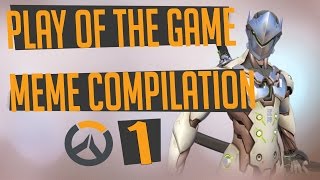 Play of the game - Parody - Meme Compilation | #1 | OVERWATCH May 2016
