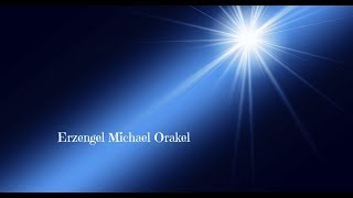 Erzengel Michael Orakel  ?