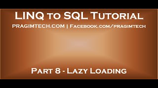 Part 8   Lazy loading in LINQ to SQL