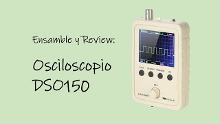 Ensamblaje del Osciloscopio DSO150