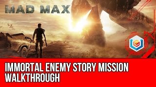 Mad Max Immortal Enemy Story Mission Walkthrough Let's Play Gameplay