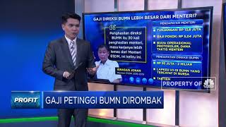 Gaji Petinggi BUMN Dirombak