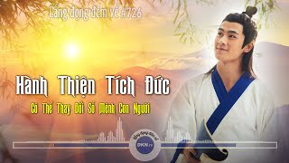Lắng đọng đêm về số 726: Hành thiện tích đức có thể thay đổi số mệnh con người