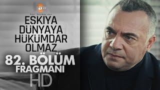 Eşkıya Dünyaya Hükümdar Olmaz 82. Bölüm Fragmanı - atv