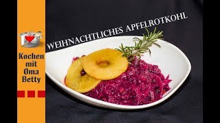 Weihnachtliches Apfelrotkohl - lecker nicht nur Weihnachten !