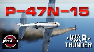 War Thunder Realistic: P-47N-15 Thunderbolt