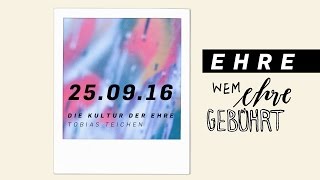 Die Kultur der Ehre - Tobias Teichen (ICF München Podcast)