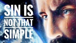 "Sin" And "Breaking Gods Law" Are Not That Simple