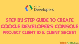 How to Create Google Developers Console Project