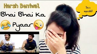 BHAI BHAI KA PYAAR - Part 2 Reaction | Harsh Beniwal | By Illumi Girl