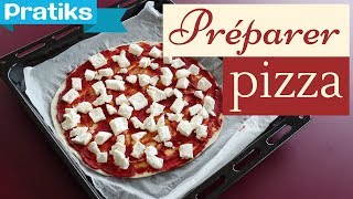 Recette de cuisine : comment préparer une pizza ?