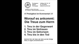 14.07.2019 - Worauf es ankommt: Die Treue zum Herrn