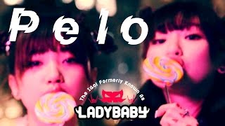 “ Pelo ” The Idol Formerly Known As LADYBABY