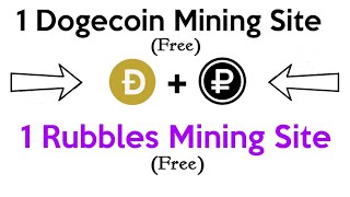 Dogecoin & Rubbles Mining Site 100% Free