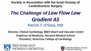 The Challenge of Low Flow Low Gradient Aortic Stenosis | Patrick T. O'Gara
