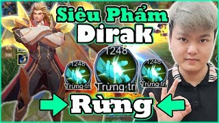 Liên Quân | Sẽ NTN Khi Đem Dirak Đi Rừng Quẩy Nát Team Bạn - Siêu Phẩm Dirak Trùm Rừng Mới