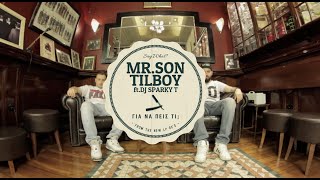 Mr.son & Tilboy ft.Dj Sparky T-ΓΙΑ ΝΑ ΠΕΙΣ ΤΙ;(Official video)