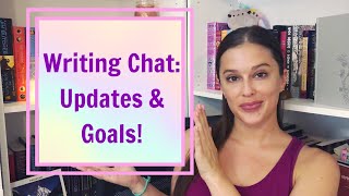 Writing Chat || Updates & Goals [CC]