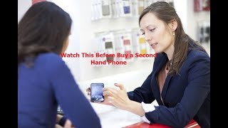 Must Watch Before Buy a Second Hand/Used Android Phone