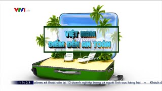Việt Nam - Điểm đến an toàn, mến khách | VTV24