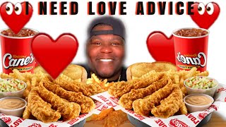120. I NEED DATING ADVICE FROM Y’ALL?❤️ | RAISING CANE’S MUKBANG