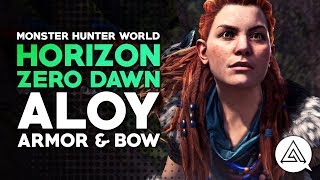 Monster Hunter World | Horizon Zero Dawn Aloy Armor & Bow