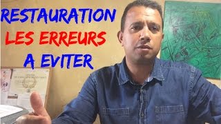 Vidéo 3 - Les Erreurs à Eviter dans la Restauration