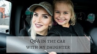 Q&A in the car, with my daughter!