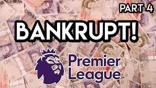 FM18 Experiment: What If Every Premier League Team Went BANKRUPT?! Part 4
