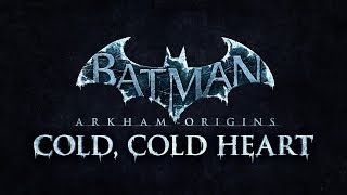 Batman: Arkham Origins - Cold Cold Heart DLC[Скоро на канале]