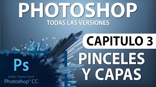 Curso Photoshop - Capitulo 3, Pincel y Manejo de Capas