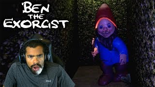 THERE IS A DEMON GNOME HERE TOO?! | Ben The Exorcist | #3