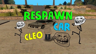 SAMP - RESPAWN CARS [ CLEO ] * 2017 *
